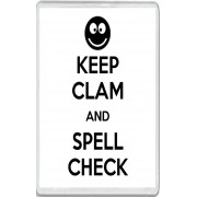 Keep Clam and Spell Check - Jumbo Fridge Magnet