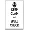 Keep Clam and Spell Check - Jumbo Fridge Magnet
