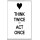 Think Twice *** Act Once - Jumbo Fridge Magnet