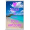 Today is Going to be Awesome - Jumbo Fridge Magnet