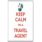 Keep Calm I'm a Travel Agent - Jumbo Fridge Magnet