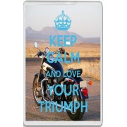 Keep Calm and Love Your Triumph - Jumbo Fridge Magnet