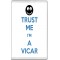 Trust me I'm a Vicar - Jumbo Fridge Magnet