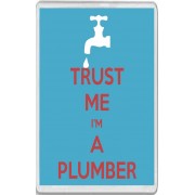 Trust me I'm a Plumber - Jumbo Fridge Magnet