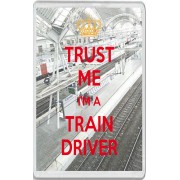 Trust me I'm a Train Driver - Jumbo Fridge Magnet