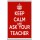 Keep Calm and Ask Your Teacher - Jumbo Fridge Magnet