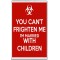 You Can't Frighten me I'm Married with Children - Jumbo Fridge Magnet