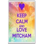 Keep Calm and Love Mitcham - Jumbo Fridge Magnet