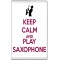 Keep Calm and Play Saxophone - Jumbo Fridge Magnet