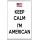 Keep Calm I'm American - Jumbo Fridge Magnet