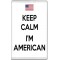 Keep Calm I'm American - Jumbo Fridge Magnet