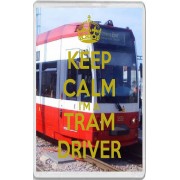 Keep Calm I'm a Tram Driver - Jumbo Fridge Magnet