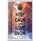 Keep Calm and Love Snow - Jumbo Fridge Magnet