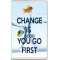 Change is Good You Go First - Jumbo Fridge Magnet