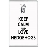Keep Calm and Love Hedgehogs - Jumbo Fridge Magnet