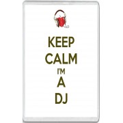 Keep Calm I'm a DJ - Jumbo Fridge Magnet