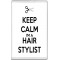 Keep Calm I'm a Hair Stylist - Jumbo Fridge Magnet