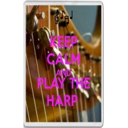 Keep Calm and Play the Harp - Jumbo Fridge Magnet