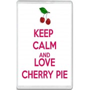 Keep Calm and Love Cherry Pie - Jumbo Fridge Magnet