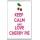 Keep Calm and Love Cherry Pie - Jumbo Fridge Magnet