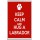 Keep Calm and Hug a Labrador - Jumbo Fridge Magnet