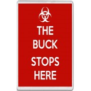 The Buck Stops Here - Jumbo Fridge Magnet
