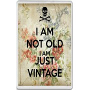 I am Not Old I am Just Vintage - Jumbo Fridge Magnet