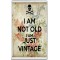 I am Not Old I am Just Vintage - Jumbo Fridge Magnet