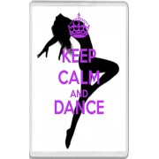 Keep Calm and Dance - Jumbo Fridge Magnet