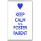 Keep Calm I'm a Foster Parent - Jumbo Fridge Magnet