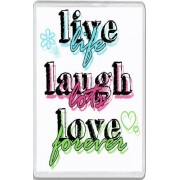 Live Life Laugh Lots Love Forever - Jumbo Fridge Magnet