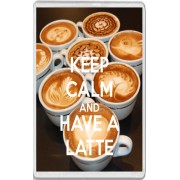 Keep Calm and Have a Latte - Jumbo Fridge Magnet