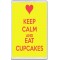 Keep Calm and Eat Cupcakes - Jumbo Fridge Magnet