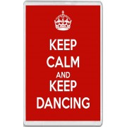 Keep Calm and Keep Dancing - Jumbo Fridge Magnet