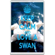 Keep Calm and Love a Swan - Jumbo Fridge Magnet