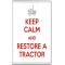 Keep Calm and Restore a Tractor - Jumbo Fridge Magnet