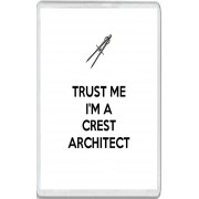 Trust me I'm a Crest Architect - Jumbo Fridge Magnet
