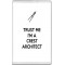 Trust me I'm a Crest Architect - Jumbo Fridge Magnet