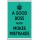 A Good Boss Never Mokes Mistrakes - Jumbo Fridge Magnet