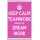 Keep Calm Teamwork Makes the Dream Work - Jumbo Fridge Magnet