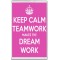 Keep Calm Teamwork Makes the Dream Work - Jumbo Fridge Magnet