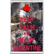 Keep Calm and be My Valentine - Jumbo Fridge Magnet