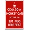 Okay, so a Monkey can do this Job But I was here First - Jumbo Fridge Magnet