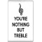 You're Nothing But Treble - Jumbo Fridge Magnet