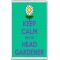 Keep Calm I'm the Head Gardener - Jumbo Fridge Magnet