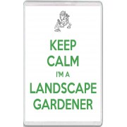 Keep Calm I'm a Landscape Gardener - Jumbo Fridge Magnet