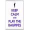 Keep Calm and Play the Bagpipes - Jumbo Fridge Magnet