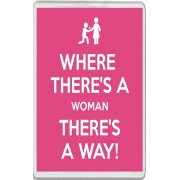 Where there's a Woman there's a Way! - Jumbo Fridge Magnet