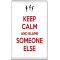 Keep Calm and Blame Someone Else - Jumbo Fridge Magnet