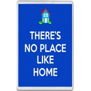 There's No Place Like Home - Jumbo Fridge Magnet